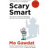 MACMILLAN Scary Smart: The Future of Artificial Intelligence and How You Can Save Our World