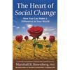 PuddleDancer Press The Heart of Social Change: How to Make a Difference in Your World