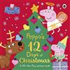 Ladybird Peppa Pig Peppas 12 Days of Christmas: A Lift-the-Flap Picture Book