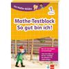 Klett Lerntraining Die Mathe-Helden: Mathe-Testblock So gut bin ich! 1. Klasse: Rechnen und Mathematik in der Grundschule, Mit Punktesystem wie in der Schule für Tests, ... Lernzielkontrollen und Schulaufgaben