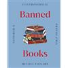 DK Banned Books: Notorious - Provocative - Revolutionary