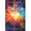 Obelisco La cábala de la luz / The Kabalah of Light: Practicas Ancestrales Para Estimular La Imaginacion E Iluminar El Alma