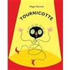 L'Ecole des Loisirs Tournicotte