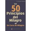 El Grano De Mostaza Los 50 Principios del Milagro de Un Curso de Milagros