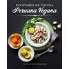 LITTLE WHITE HORSE LLC Recetario de Cocina Peruana Vegana: The Peruvian Vegan Cookbook (Spanish Edition)