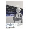 Floodlit Dreams Ltd There's Gonna Be A Show: Everton and me - a complicated love story