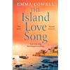 Avon Books The Island Love Song: Be swept away by this beautifully moving new escapist novel for fans of Victoria Hislop and Santa Montefiore, perfect for autumn 2024