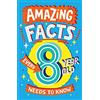 Farshore Amazing Facts Every 8 Year Old Needs to Know: A hilarious illustrated book of trivia, the perfect boredom busting alternative to screen time for kids!