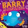 Simon & Schuster Ltd Barry the Fish with Fingers and the Hairy Scary Monster: A laugh-out-loud monster picture book, perfect for Halloween