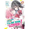 Seven Seas There's No Freaking Way I'll be Your Lover! Unless... (Manga) Vol. 3