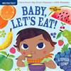 Workman Publishing Indestructibles: Baby, Let's Eat!: Chew Proof - Rip Proof - Nontoxic - 100% Washable (Book For Babies, Newborn Books, Safe To Chew)