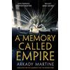 Palgrave Macmillan A memory called empire: Arkady Martine: 1