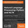 Packt Publishing Natural Language Processing: Python and NLTK: Learn to build expert NLP and machine learning projects using NLTK and other Python libraries