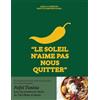 FIRST Le soleil n'aime pas nous quitter: Dans la cuisine de Najet et Samir Ben Rahma