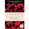 Random House Publishing Group The Lucifer Effect: Understanding How Good People Turn Evil