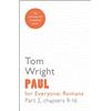 SPCK Paul for Everyone: Romans Part 2: Chapters 9-16