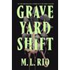 Wildfire Graveyard Shift: the highly anticipated new book by the author of the BookTok sensation If We Were Villains