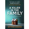Michael Joseph A Killer in the Family: The gripping new thriller that will have you hooked from the first page