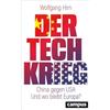 Campus Verlag Der Tech-Krieg: China gegen USA - Und wo bleibt Europa?