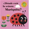 Timun Mas Infantil ¿Dónde está la señora Mariquita?: Solapas de tela y un espejo