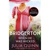 HACHETTE PRAT Bridgerton: When He Was Wicked (Bridgertons Book 6) : Inspiration for the Netflix Original Series Bridgerton: Francesca's story