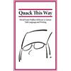 Lightning Source Inc Quack This Way: David Foster Wallace & Bryan A. Garner Talk Language and Writing