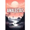 Editorial Letra Minúscula ANALECTAS DE CONFUCIO: Sabiduría china para una vida mejor