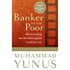 PublicAffairs Banker to the Poor: Micro-Lending and the Battle Against World Poverty: Micro-Lending and the Battle Against World Poverty (2003. Corr. 2nd Printing)