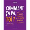 Larousse Comment ça va, toi ?: Le guide pratique de la santé mentale