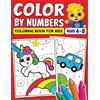 Lucas & Friends By RV AppStudios Color By Numbers Coloring Book For Kids: Fun Activity Book For Preschool, Kindergarten & 1st Grade Children Ages 4-8 | Cute Pictures Of Animals, Unicorns, Toys, Fun Facts & More