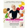 Robert Laffont Glucose Goddess: La méthode. Avec 100 recettes faciles
