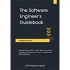 Pragmatic Engineer BV The Software Engineer's Guidebook: Navigating senior, tech lead, and staff engineer positions at tech companies and startups