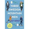 Forever Three Swedish Mountain Men: Roman | Die deutsche Ausgabe der extra spicy Why-Choose-Romance: 1