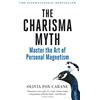 Penguin The Charisma Myth: How to Engage, Influence and Motivate People