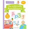 Larousse Ma maternelle avec Montessori: Pour trier, classer, compter, lire et écrire