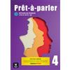 Klett Prêt-à-parler 4 B2 - Édition hybride: Méthode de français. Livre de l'élève + Cahier d'activités interactif + code d'accès aux ressources numériques ... sur la plateforme Espace virtuel (12 mois)