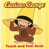 Clarion Curious George Touch & Feel Board Book: Touch and Feel Book