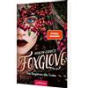 Ars Edition Foxglove - Das Begehren des Todes (Belladonna 2): Der SPIEGEL-Bestseller und TikTok-Sensation. Düster und romantisch!