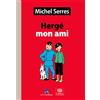 Coédition Moulinsart / Le Pommier Hergé, mon ami: Etudes et portrait
