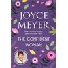 Hodder & Stoughton The Confident Woman: Start Living Boldly and Without Fear
