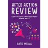 Technics Publications After Action Review: Continuous Improvement Made Easy