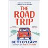 Quercus The Road Trip: an hilarious and heartfelt second chance romance from the author of The Flatshare
