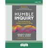 ReadHowYouWant Humble Inquiry, 3rd Edition: The Gentle Art of Asking Instead of Telling (Large Print Format)