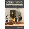 Lew Sauder Consulting 101, 2nd Edition: 101 Tips for Success in Consulting