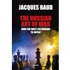 Max Milo Editions The Russian Art of War: How the West Led Ukraine to Defeat