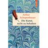 Anaconda Verlag Die Kunst, recht zu behalten. In achtunddreißig Kunstgriffen dargestellt: In achtunddreißig Kunstgriffen dargestellt. Rhetorische Stilmittel erkennen ... Der Klassiker von Arthur Schopenhauer: 15