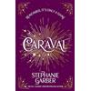 Gollancz Caraval: Enter the magical and mesmerising world of Caraval with the first book in the global bestselling series