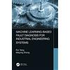 CRC Press Machine Learning-Based Fault Diagnosis for Industrial Engineering Systems