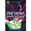 Rick Riordan Presents: Paola Santiago and the River of Tears-A Paola Santiago Novel Book 1