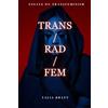Talia Bhatt Trans/Rad/Fem